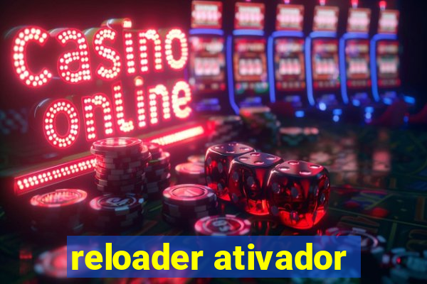 reloader ativador